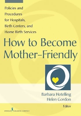 bokomslag How to Become Mother-Friendly