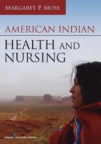 bokomslag American Indian Health and Nursing