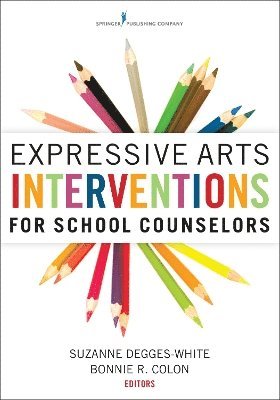 bokomslag Expressive Arts Interventions for School Counselors