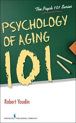 Psychology of Aging 101 1