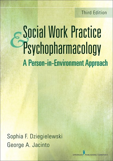 Sophia F. Dziegielewski, George A. Jacinto - Social Work Practice and Psychopharmacology, Häftad
