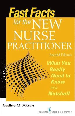 Nadine Aktan, APN-BC Aktan, Nadine, PhD, Nadine M. Aktan, APN-BC Aktan, Nadine M., PhD, Nadine M. APN-BC Aktan - Fast Facts for the New Nurse Practitioner, Häftad