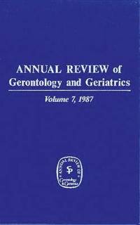bokomslag Annual Review of Gerontology and Geriatrics, Volume 7, 1987