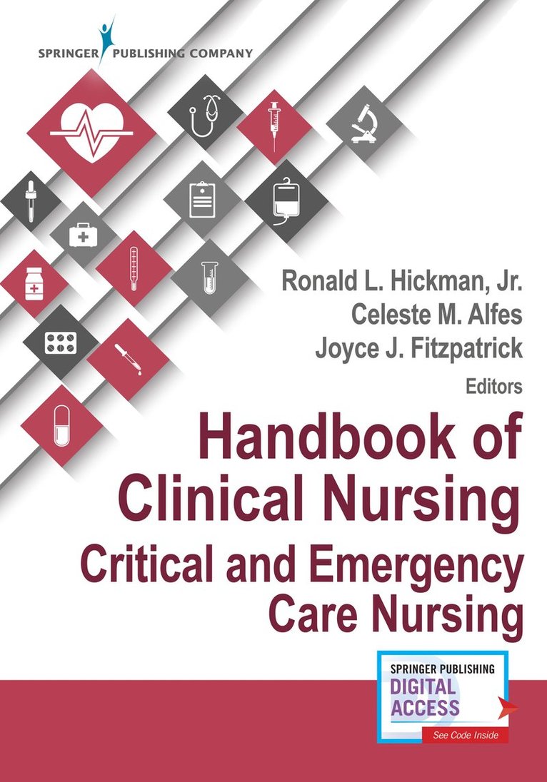 Joyce J. Fitzpatrick, Celeste M. Alfes, Ronald Hickman, FAAN Fitzpatrick, Joyce J., PhD, MBA, RN, PhD Hickman, Ronald, Celeste M. Dnp Alfes, FAA Fitzpatrick, Joyce J., PhD, MBA, RN, CH Alfes, Celeste M., DNP, MSN, RN, CNE, Joyce J. MBA RN FAA Fitzpatrick, Celeste M. DNP MSN RN CNE CH Alfes - Handbook of Clinical Nursing: Critical and Emergency Care Nursing, Häftad