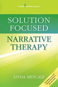bokomslag Solution Focused Narrative Therapy