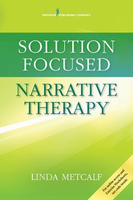 bokomslag Solution Focused Narrative Therapy