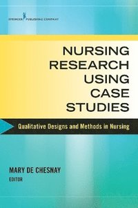 bokomslag Nursing Research Using Case Studies