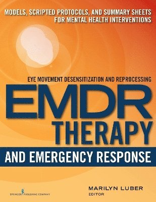 Marilyn Luber, PhD Luber, Marilyn - EMDR and Emergency Response, Häftad