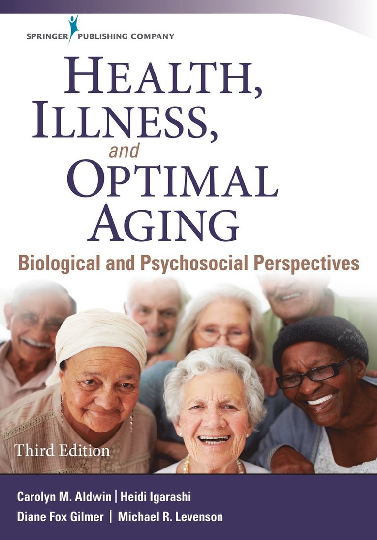 Carolyn Aldwin, Heidi Igarashi, Diane Gilmer, Michael R. Levenson, PhD Aldwin, Carolyn, PhD Igarashi, Heidi, PhD Gilmer, Diane, PhD Levenson, Michael R., Carolyn M. Aldwin, PhD Aldwin, Carolyn M., Diane Fox Gilmer - Health, Illness, and Optimal Aging, Häftad