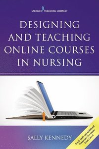 bokomslag Designing and Teaching Online Courses in Nursing