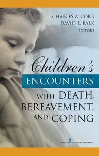 bokomslag Children's Encounters with Death, Bereavement, and Coping