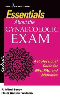 bokomslag Essentials About the Gynaecologic Exam