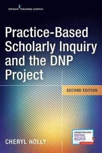 bokomslag Practice-Based Scholarly Inquiry and the DNP Project