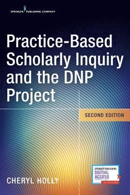 bokomslag Practice-Based Scholarly Inquiry and the DNP Project