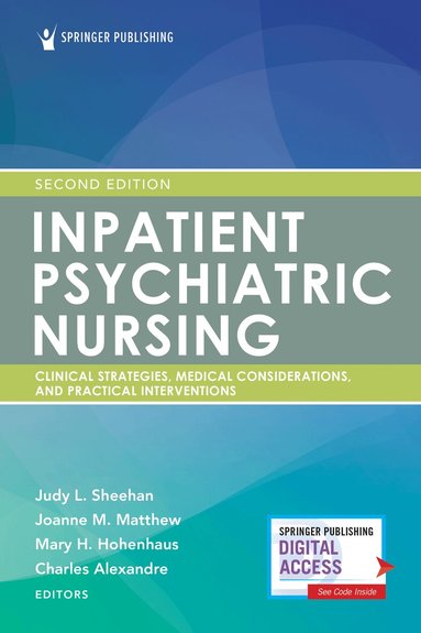 Judy Sheehan, Joanne Matthew, Mary Hohenhaus, Charles Alexandre - Inpatient Psychiatric Nursing, Second Edition, Häftad