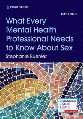 What Every Mental Health Professional Needs to Know About Sex 1