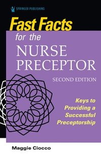bokomslag Fast Facts for the Nurse Preceptor