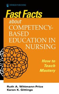 bokomslag Fast Facts about Competency-Based Education in Nursing