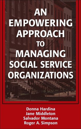 An Empowering Approach to Managing Social Service Organizations 1