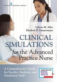 bokomslag Clinical Simulations for the Advanced Practice Nurse