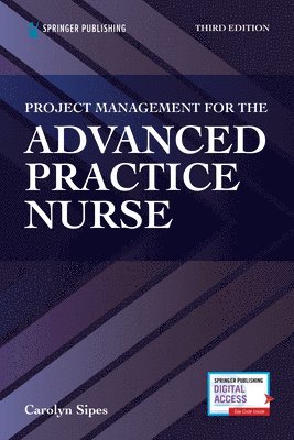 Project Management for the Advanced Practice Nurse 1