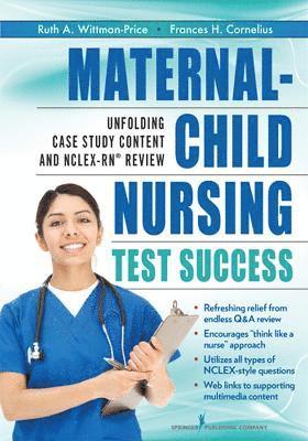 Ruth A. Wittmann-Price, C Wittmann-Price, Ruth A., PhD, RN, CNS, Ruth A. RN CNS C Wittmann-Price, Frances H. Cornelius, RN-BC, Cornelius, Frances H., PhD, MSN, Frances H. MSN RN-BC Cornelius - Maternal-Child Nursing Test Success, Häftad