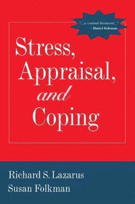 Richard S. Lazarus, Susan Folkman - Stress, Appraisal, and Coping, Häftad