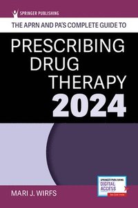 bokomslag APRN and PA's Complete Guide to Prescribing Drug Therapy 2024