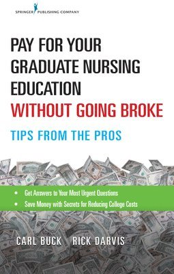 bokomslag Pay for Your Graduate Nursing Education Without Going Broke