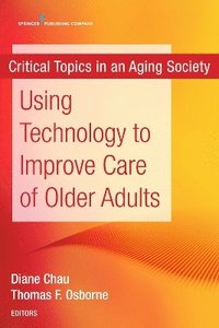 bokomslag Using Technology to Improve Care of Older Adults