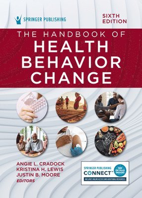 Angie L. Cradock, Kristina Henderson Lewis, Justin B. Moore, MPE Cradock, Angie L., ScD, SM Lewis, Kristina Henderson, MD, MPH - Handbook of Health Behavior Change, Häftad