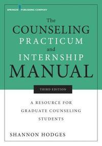 bokomslag The Counseling Practicum and Internship Manual