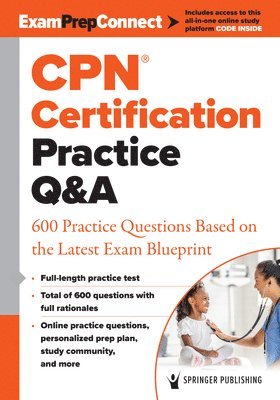 bokomslag Cpn(r) Certification Practice Q&A: 600 Practice Questions Based on the Latest Exam Blueprint