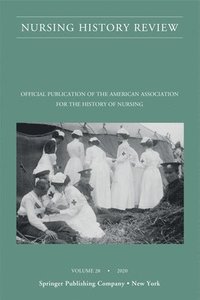 bokomslag Nursing History Review, Volume 28