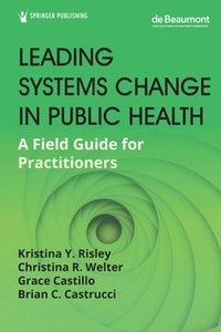 bokomslag Leading Systems Change in Public Health