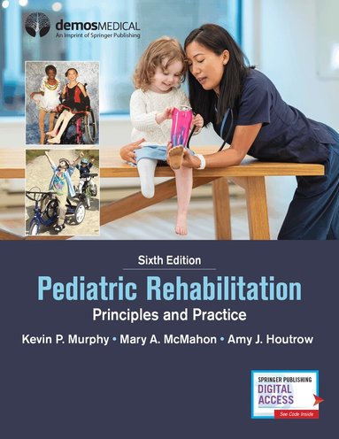 Kevin P. Murphy, Mary A. McMahon, Amy J. Houtrow - Pediatric Rehabilitation, Inbunden