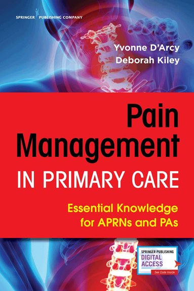 Yvonne D'Arcy, Deborah Kiley, Yvonne D'Arcy, Deborah Kiley - Pain Management in Primary Care, Häftad