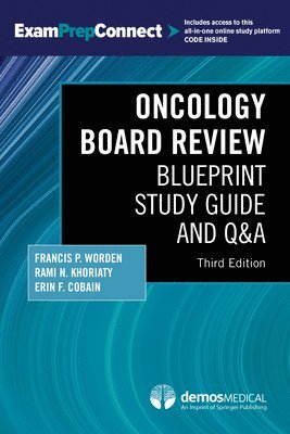 Francis P. Worden, Rami N. Khoriaty, Erin Cobain, MD Worden, Francis P., MD Khoriaty, Rami N., Francis P Worden, Rami N Khoriaty - Oncology Board Review, Third Edition, Häftad