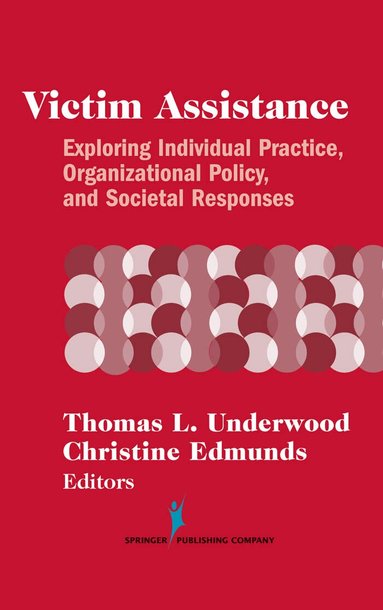 Christine Edmunds, Thomas A. Underwood, Thomas L. Underwood, Christine Edmunds - Victim Assistance, Inbunden