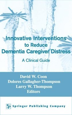 bokomslag Innovative Interventions To Reduce Dementia Caregiver Distress