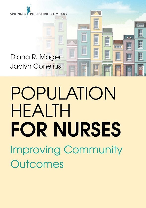 Diana R. Mager, Jaclyn Conelius, RN-BC Mager, Diana R., DNP, FHRS Conelius, Jaclyn, PhD, FNP-BC, Diana R. Dnp Mager, Diana R. DNP RN-BC Mager, Jaclyn FNP-BC FHRS Conelius - Population Health for Nurses, Häftad
