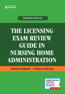 Michael Mileski, Rebecca McClay, FACHCA Mileski, Michael, DC, MPH, MHA, MSHEd, LNFA, NPD-BC McClay, Rebecca, DNP, MS, ACNPC-AG, CCRN-CMC-CSC, TCRN, L Mileski, Michael, DC, MPH, MHA, MSHEd, CCRN McClay, Rebecca, DNP, MS, ACNPC-AG - Licensing Exam Review Guide in Nursing Home Administration, Häftad