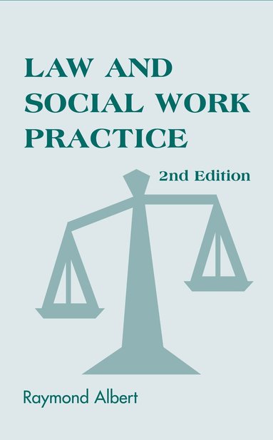 Raymond Albert, Steven M. Albert - Law and Social Work Practice, Inbunden