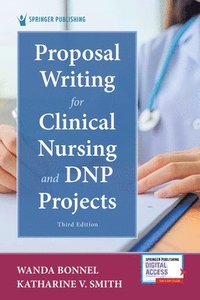 bokomslag Proposal Writing for Clinical Nursing and DNP Projects