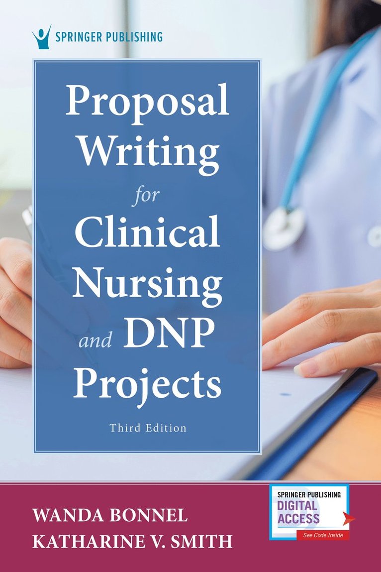 Wanda Bonnel, Katharine V. Smith, CNE Smith, Katharine V., PhD, RN - Proposal Writing for Clinical Nursing and DNP Projects, Häftad