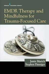 bokomslag EMDR Therapy and Mindfulness for Trauma-Focused Care
