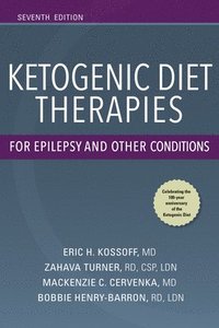 bokomslag Ketogenic Diet Therapies for Epilepsy and Other Conditions, Seventh Edition