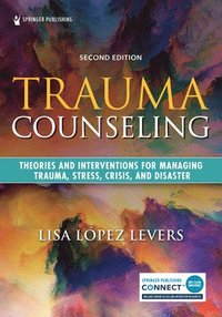 bokomslag Trauma Counseling, Second Edition
