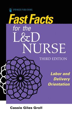 Fast Facts for the L&D Nurse 1