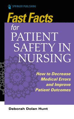 Fast Facts for Patient Safety in Nursing 1